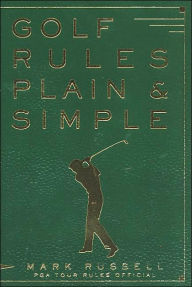 Title: Golf Rules Plain & Simple, Author: Mark Russell