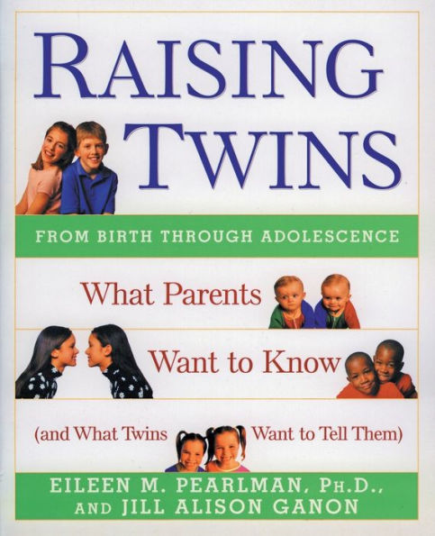 Raising Twins: What Parents Want to Know (and Twins Tell Them)