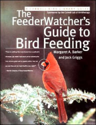 Title: The FeederWatcher's Guide to Bird Feeding, Author: Jack Griggs