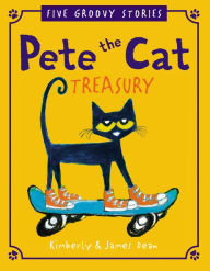 Title: Pete the Cat Treasury: Five Groovy Stories, Author: James Dean