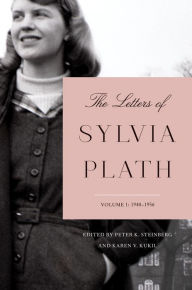 Title: The Letters of Sylvia Plath, Volume 1: 1940-1956, Author: Sylvia Plath