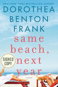 Title: Same Beach, Next Year (Signed Book), Author: Dorothea Benton Frank