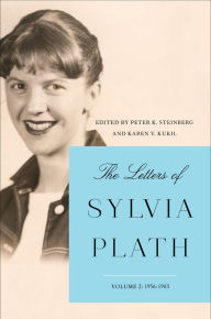 Title: The Letters of Sylvia Plath, Volume 2: 1956-1963, Author: Sylvia Plath