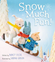 Title: Snow Much Fun!: A Winter and Holiday Book for Kids, Author: Nancy Siscoe