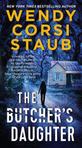 Title: The Butcher's Daughter (Foundlings Trilogy Series #3), Author: Wendy Corsi Staub