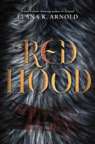 Title: Red Hood, Author: Elana K. Arnold