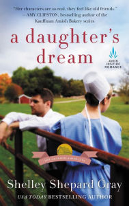 Title: A Daughter's Dream (Charmed Amish Life Series #2), Author: Shelley Shepard Gray