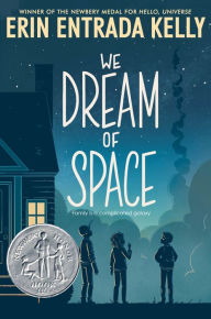 Title: We Dream of Space (Newbery Honor Award Winner), Author: Erin Entrada Kelly