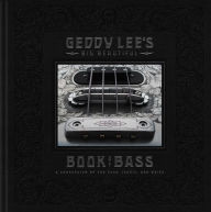 Title: Geddy Lee's Big Beautiful Book of Bass, Author: Geddy Lee