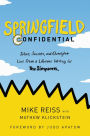 Springfield Confidential: Jokes, Secrets, and Outright Lies from a Lifetime Writing for The Simpsons