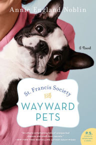 Title: St. Francis Society for Wayward Pets, Author: Annie England Noblin