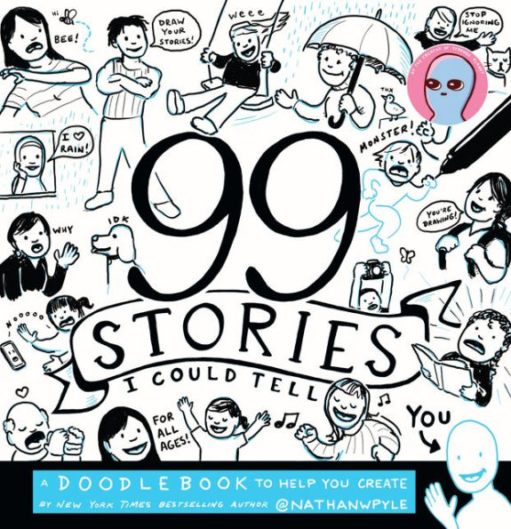 99 Stories I Could Tell: A Doodlebook To Help You Create