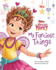 Title: My Fanciest Things (Disney Junior Fancy Nancy Series), Author: Krista Tucker