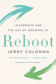 Free pdf ebooks direct download Reboot: Leadership and the Art of Growing Up by Jerry Colonna 9780062749536