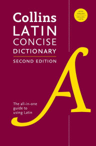 Title: Collins Latin Concise Dictionary, Second Edition, Author: HarperCollins Publishers Ltd.