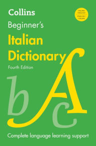 Title: Collins Beginner's Italian Dictionary, Fourth Edition, Author: HarperCollins Publishers Ltd.