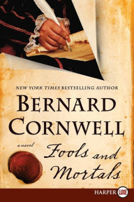 Title: Fools and Mortals, Author: Bernard Cornwell
