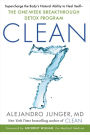 CLEAN 7: Supercharge the Body's Natural Ability to Heal Itself - The One-Week Breakthrough Detox Program