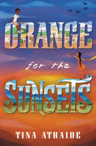 Title: Orange for the Sunsets, Author: Tina Athaide