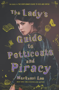 Pdf files for downloading free ebooks The Lady's Guide to Petticoats and Piracy PDF iBook FB2 (English literature) 9780062795335