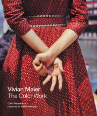 Title: Vivian Maier: The Color Work, Author: Colin Westerbeck