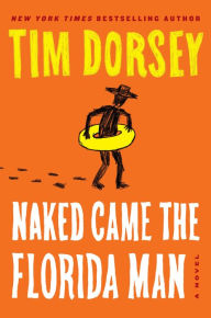 Title: Naked Came the Florida Man (Serge Storms Series #23), Author: Tim Dorsey