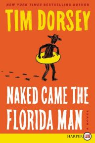 Title: Naked Came the Florida Man (Serge Storms Series #23), Author: Tim Dorsey