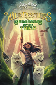 Title: Guardians of the Taiga (Wild Rescuers Series #1), Author: StacyPlays