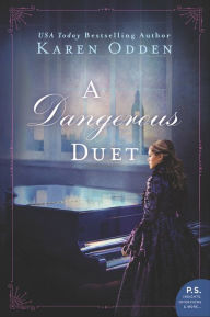 Title: A Dangerous Duet: A Novel, Author: Karen Odden