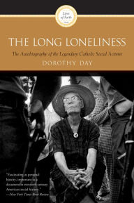 Title: The Long Loneliness, Author: Dorothy Day