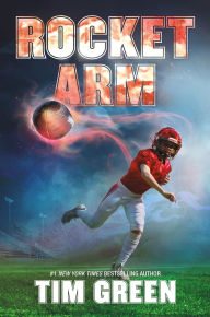Title: Rocket Arm, Author: Tim Green