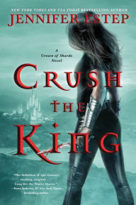 Easy ebook downloads Crush the King by Jennifer Estep