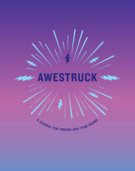 Title: Awestruck: A Journal for Finding Awe Year-Round, Author: Morrow Gift