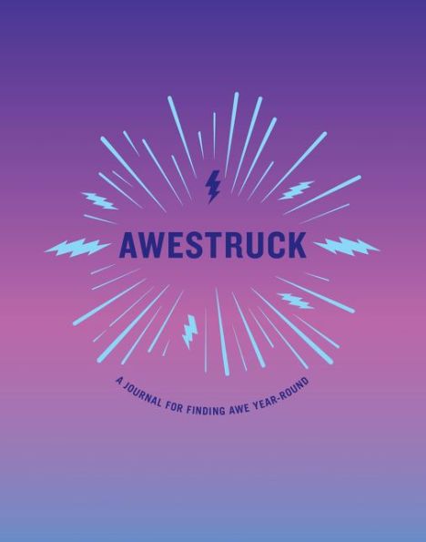 Awestruck: A Journal for Finding Awe Year-Round