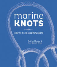 Title: Marine Knots: How to Tie 40 Essential Knots, Author: Patrick Moreau