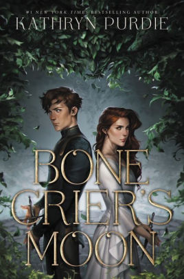 Bone Crier's Moon by Kathryn Purdie, Hardcover | Barnes & Noble®