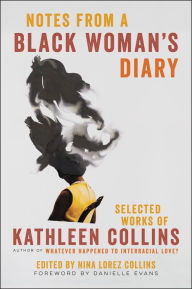 Notes from a Black Woman's Diary: Selected Works of Kathleen Collins