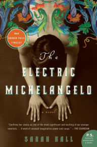 Title: The Electric Michelangelo, Author: Sarah Hall