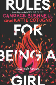 English book pdf free download Rules for Being a Girl FB2 DJVU MOBI in English by Candace Bushnell, Katie Cotugno