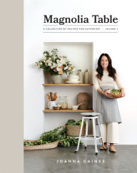 Title: Magnolia Table, Volume 2: A Collection of Recipes for Gathering, Author: Joanna Gaines