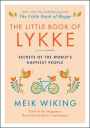 The Little Book of Lykke: Secrets of the World's Happiest People