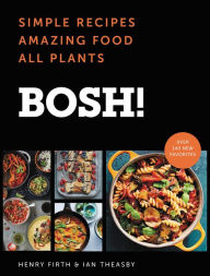 Download free ebooks in doc format BOSH!: Simple Recipes * Amazing Food * All Plants (English Edition) by Ian Theasby, Henry David Firth CHM 9780062820686