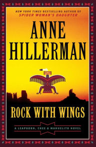 Title: Rock with Wings (Leaphorn, Chee and Manuelito Series #2), Author: Anne Hillerman