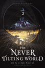 The Never Tilting World (Never Tilting World Series #1)