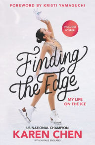 Title: Finding the Edge: My Life on the Ice, Author: Karen Chen