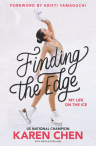 Title: Finding the Edge: My Life on the Ice, Author: Karen Chen