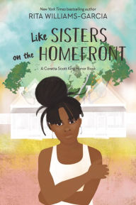 Title: Like Sisters on the Homefront, Author: Rita Williams-Garcia