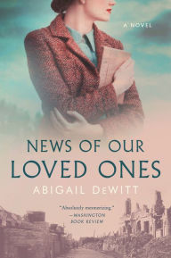 Title: News of Our Loved Ones, Author: Abigail DeWitt