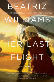 Pdf file free download ebooks Her Last Flight: A Novel by Beatriz Williams RTF DJVU in English