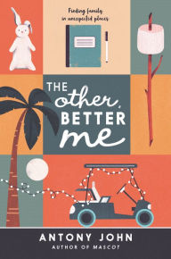 Title: The Other, Better Me, Author: Antony John